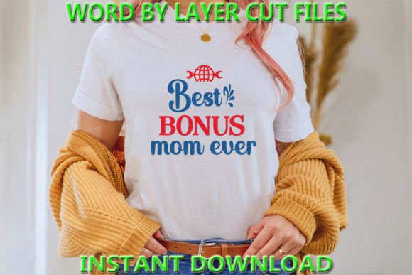 Best Bonus Mom Ever Graphics for T-Shirt Designs