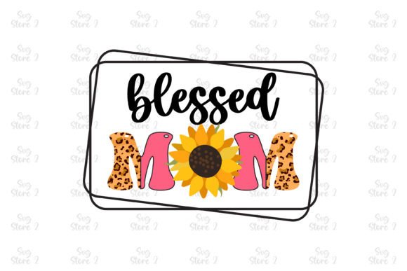 Blessed Mom Mom Sublimation: Graphics for T-Shirt Designs