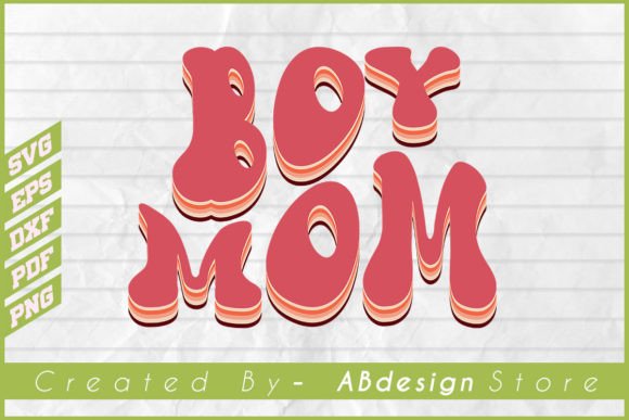 Boy Mom Retro Groovy Design: Graphics for T-Shirt Designs