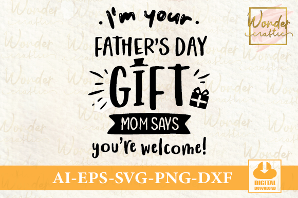 Father's Day Gift Graphics: Mom Says Review