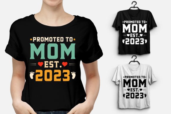 Promoted to Mom 2023: Graphics for T-Shirt Designs