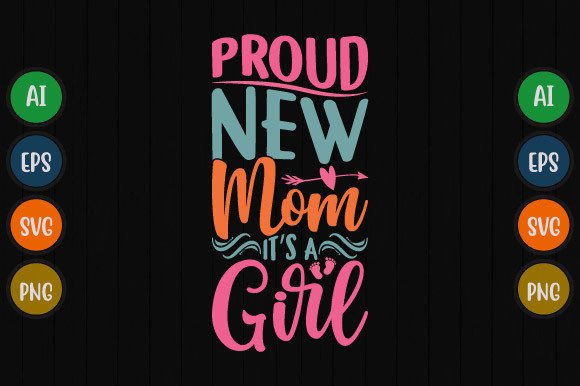 Proud New Mom Graphics for T-Shirt Designs